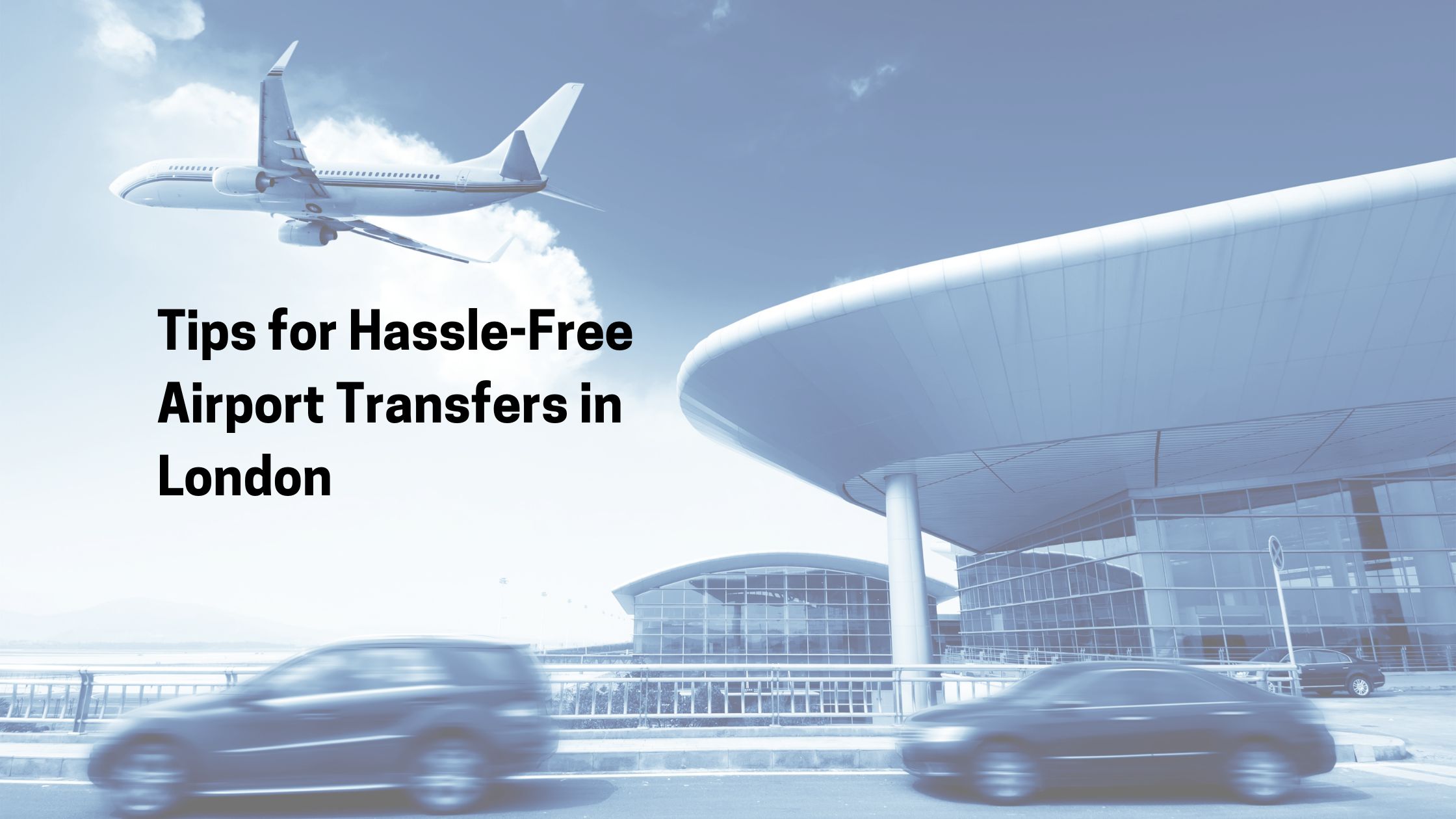 Tips for Hassle-Free Airport Transfers in London